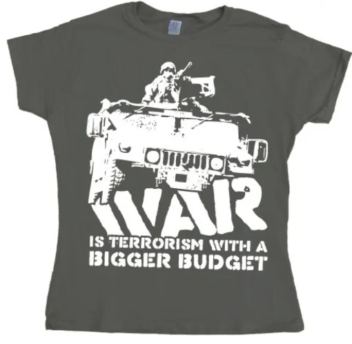 War Is Terrorism Girly T-shirt