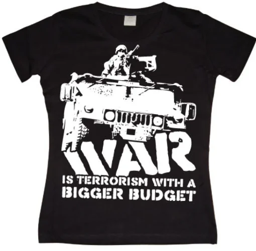 War Is Terrorism Girly T-shirt