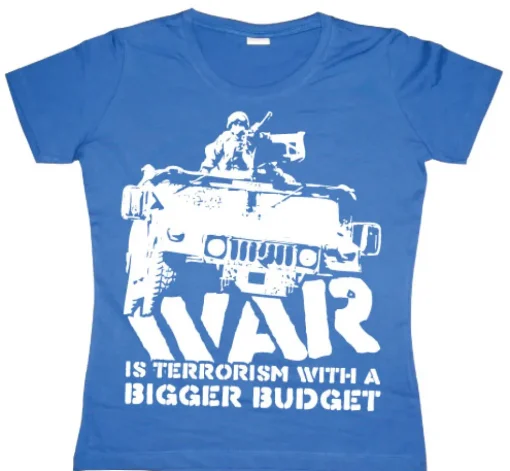 War Is Terrorism Girly T-shirt
