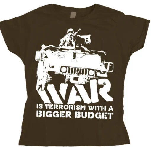 War Is Terrorism Girly T-shirt