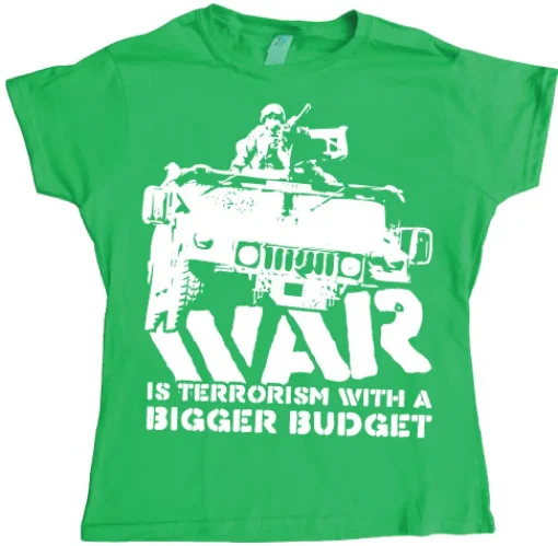 War Is Terrorism Girly T-shirt
