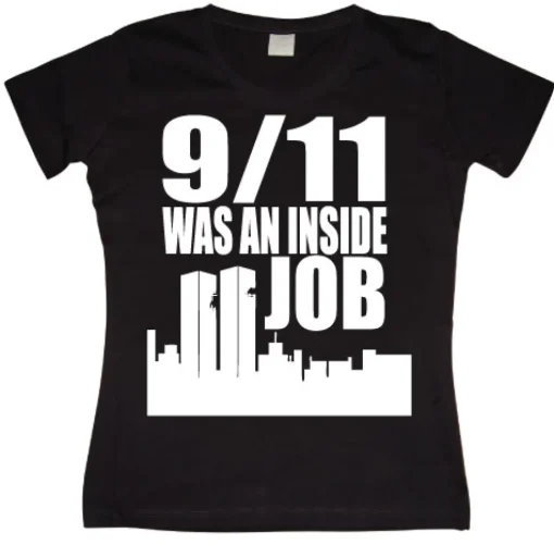 9/11 Was An Inside Job Girly T-shirt