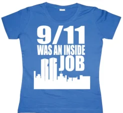 9/11 Was An Inside Job Girly T-shirt
