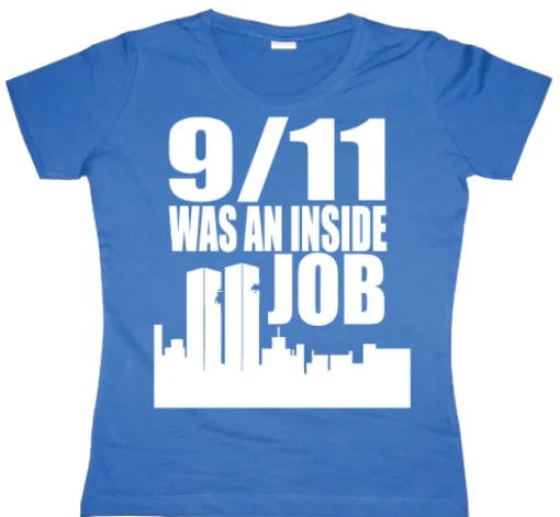 9/11 Was An Inside Job Girly T-shirt