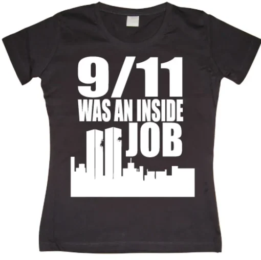 9/11 Was An Inside Job Girly T-shirt