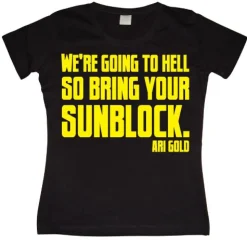 WeÂ´re Going To Hell... Girly T-shirt
