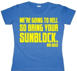 WeÂ´re Going To Hell... Girly T-shirt