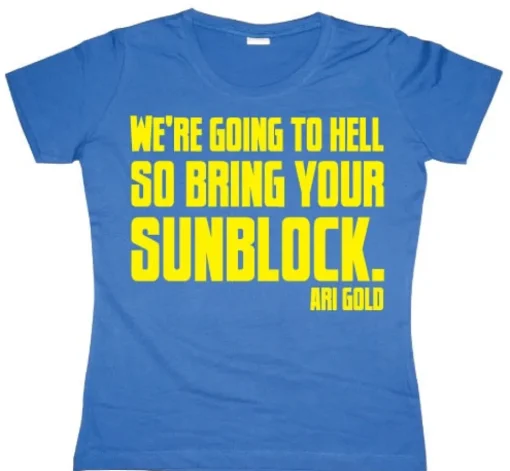 WeÂ´re Going To Hell... Girly T-shirt