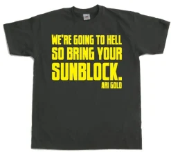 WeÂ´re Going To Hell... T-Shirt