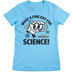 What A Fine Day For Science Girly Tee