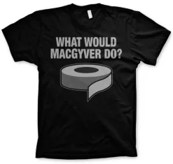 What Would MacGyver Do T-Shirt