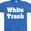 White Trash T-Shirt