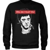 Who Do I Trust? Me! Sweatshirt