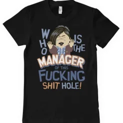 Who Is The Manager Of This Shit Hole T-Shirt