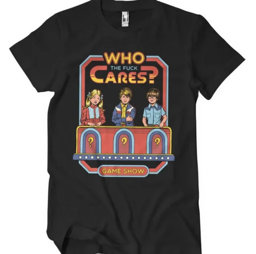 Who The F*ck Cares T-Shirt