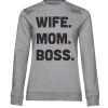 Wife - Mom - Boss Girly Sweatshirt