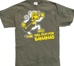Will Play For Bananas! T-Shirt