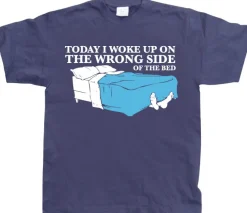 Woke Up On The Wrong Side OF Bed T-Shirt
