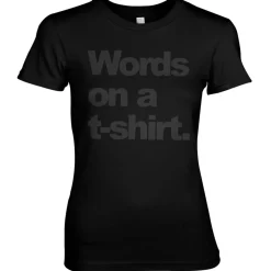 Words On A T-Shirt Girly Tee