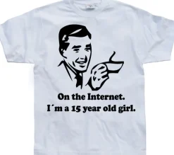 15 Year Old Girl On The Internet. T-Shirt