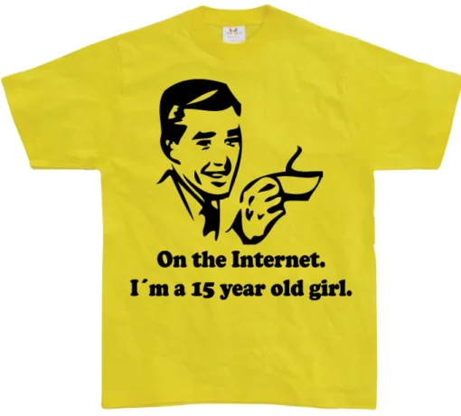 15 Year Old Girl On The Internet. T-Shirt