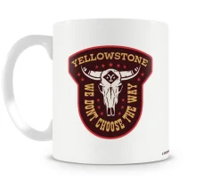 Yellowstone - We Don't Choose The Way Coffee Mug