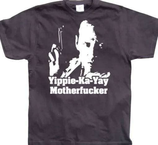 Yippe-Ka-Yay Motherfucker T-Shirt