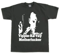 Yippe-Ka-Yay Motherfucker T-Shirt