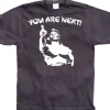 You Are Next! T-Shirt