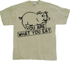 You Are What You Eat T-Shirt