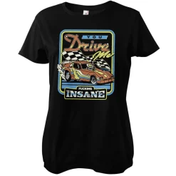 You Drive Me Fucking Insane Girly Tee