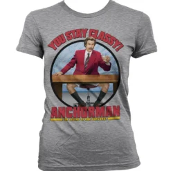 You Stay Classy Girly T-Shirt