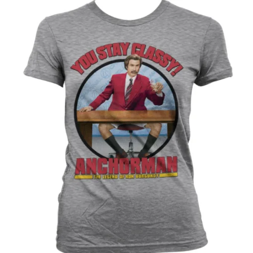You Stay Classy Girly T-Shirt