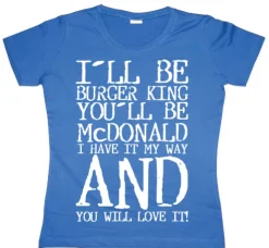 You Will Love It! Girly Tee