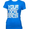 Your Local Dealer Girly Tee