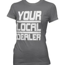Your Local Dealer Girly Tee