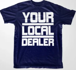 Your Local Dealer T-Shirt