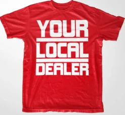 Your Local Dealer T-Shirt