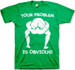 Your Problem Is Obvious T-Shirt