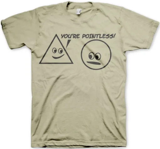 You´re Pointless T-Shirt