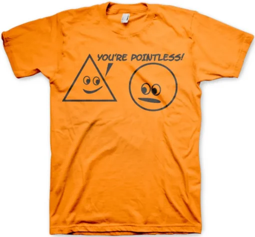 You´re Pointless T-Shirt