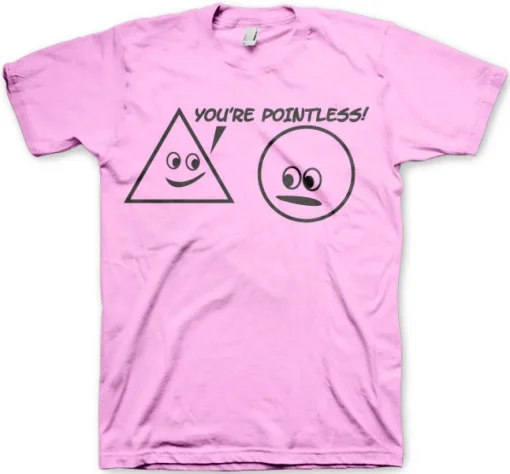 You´re Pointless T-Shirt