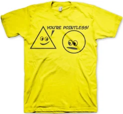You´re Pointless T-Shirt