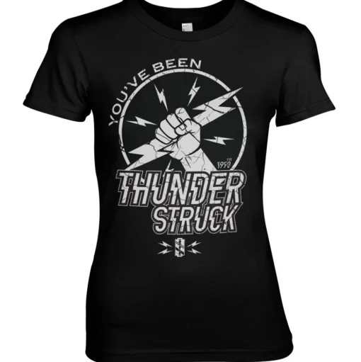 You've Been Thunderstruck Girly Tee