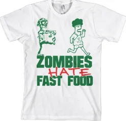 Zombies Hate Fast Food! T-Shirt
