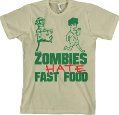 Zombies Hate Fast Food! T-Shirt